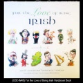 For the Love of Being Irish Hardcover Book